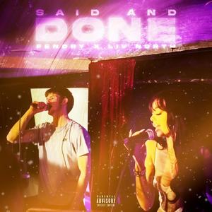 Said and Done (feat. Liv North) (Explicit)