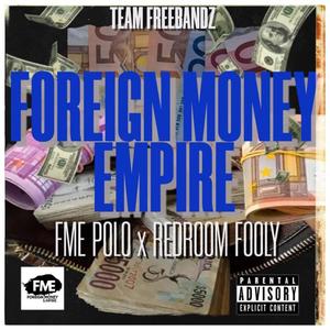ForeignMoneyEmpire (feat. Redroomfooly) (Explicit)