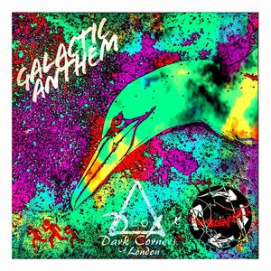 Galactic Anthem (feat. Dark Corners of London) (Cycle Breaker Version)