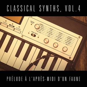 Classical Synths, Vol. 4 : Prélude à l'après-midi d'un faune(Claude Debussy)