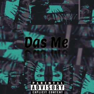 Das Me (Explicit)