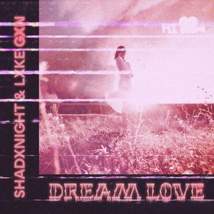 Dream Love (Speed Up)