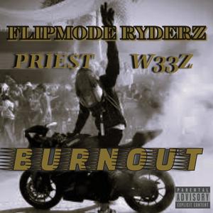 BURNOUT (feat. PRIE$T & W33Z) (Explicit)
