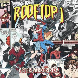 Peter Parker Rizz (Explicit)