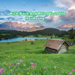 Kick Back and Relax Your Life