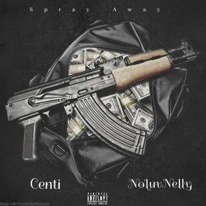 Spray Away (feat. NoLuvNelly) (Explicit)