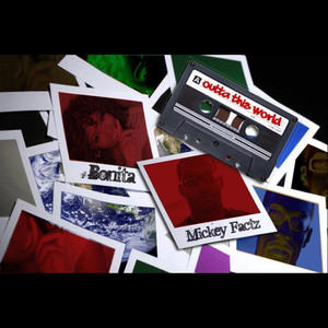 Outta this World(Feat. Mickey Factz)