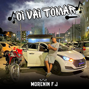 Oi Vai Tomar (Explicit)