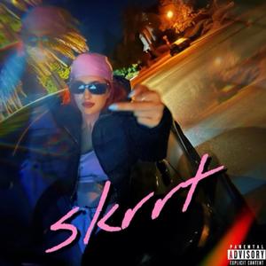 Skrrt (Explicit)