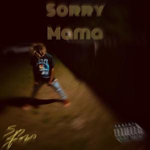 Sorry Mama (Explicit)