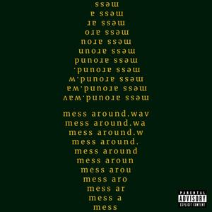 Mess Around (Explicit)
