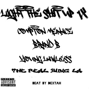 Light The **** Up (feat. Young Lawless & The Real Young La) (Explicit)