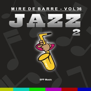 Mire de Barre, vol. 36 (Jazz 2)