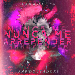 Rap do Itadori: Nunca Me Arrepender