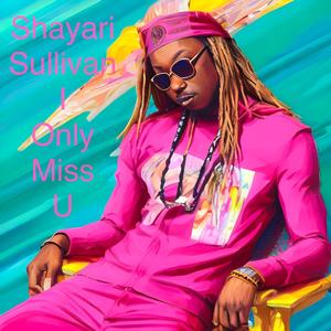 I Only Miss U (feat. Jake Brown) (Explicit)