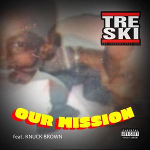 Our Mission (feat. Knuck Brown) [Explicit]