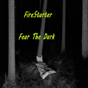 Fear the Dark (Explicit)