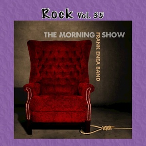 Rock Vol. 35: Frank Enea Band: The Morning Show