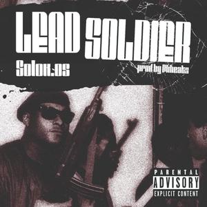 Lead Soldier (Explicit)