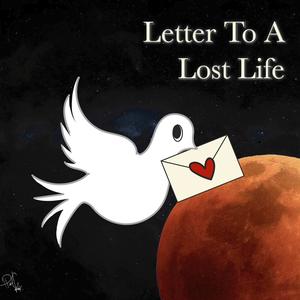 Letter To A Lost Life (Explicit)