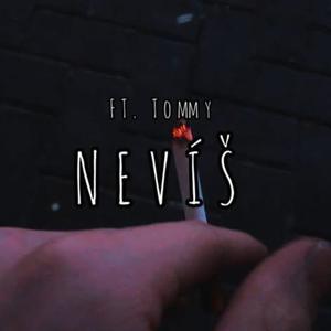 NEVÍŠ (feat. ToMMyGBS) (Explicit)