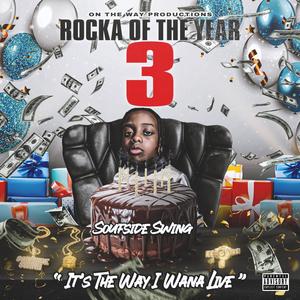 Rocka of the Year 3: "It's The Way I Wana Live" (Explicit)