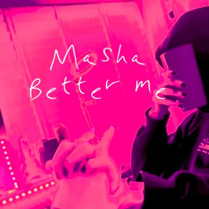 Better Me (Explicit)