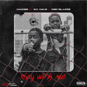 Dey With Me (feat. 6ix wave & Ceeyblazze)