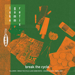 Break The Cycle (Luke Gomm Refix) (Luke Gomm Refix)