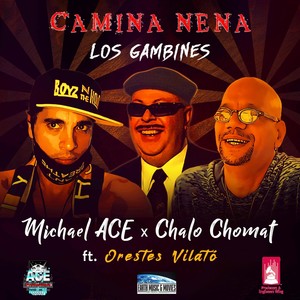 Camina Nena(feat. Orestes Vilató)
