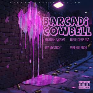 Barcadi Cowbell (Explicit)
