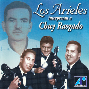 Los Arieles Interpretan a Chuy Rasgado