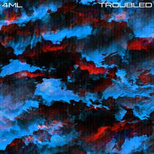 Troubled (Explicit)