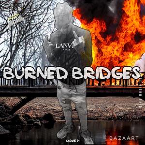 Burned Bridges (Explicit)