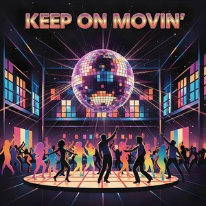 Keep On Movin' (Remastered 2025)