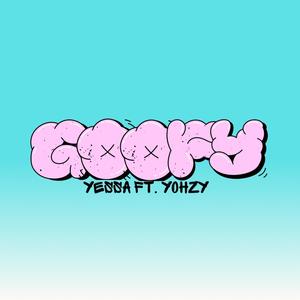 Goofy (feat. Yohzy) (Explicit)