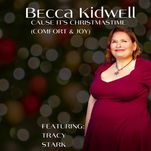 Cause It's Christmastime (Comfort & Joy) [feat. Tracy Stark]