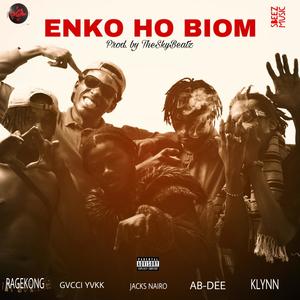 ENKO HO BIOM (Don't Go There) (feat. Abdee, Klynn, Jacks Nairo, Rage Kong & Gucci Yvkk) [Explicit]