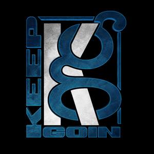 KEEP GOIN (Explicit)