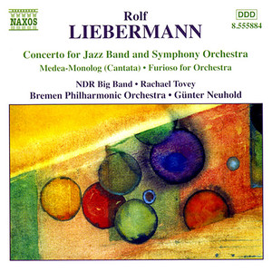 LIEBERMANN: Concerto for Jazz Band / Furioso / Medea-Monolog