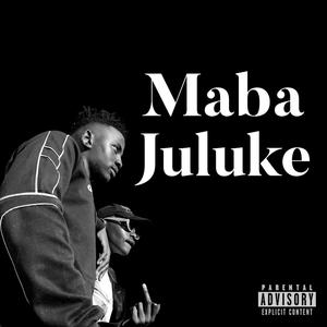 Maba Juluke (feat. Sbudex, Roii & Younga T)