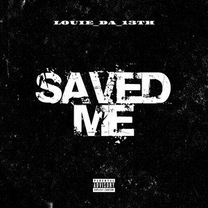 Saved Me (Explicit)