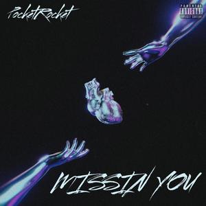 Missin You (Explicit)