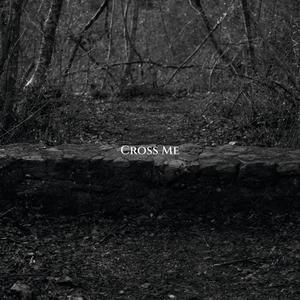 Cross Me