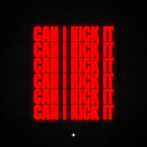 Can I Kick It