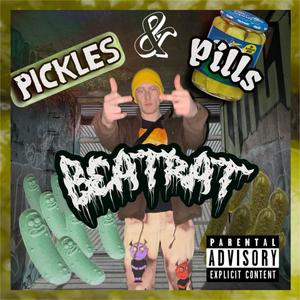 Pickles & Pills (Explicit)