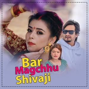 Bar Magchhu Shivaji(feat. Raju Sunam)