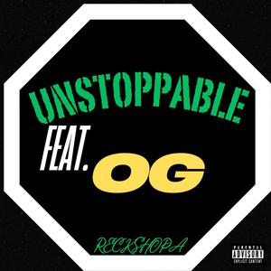 UnStOpPaBLe (feat. OG) (Explicit)