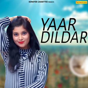 Yaar Dildar - Single