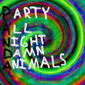 Party All Night Damn Animals